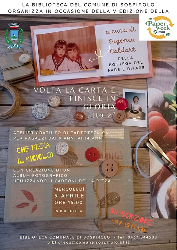 CHE PIZZA IL RICICLO! LABORATORIO DI CARTOTECNICA A CURA DI EUGENIA CALDART