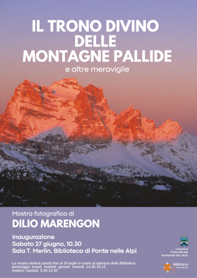 IL TRONO DIVINO DELLE MONTAGNE PALLIDE e altre meraviglie. Mostra fotografica di Dilio Marengon